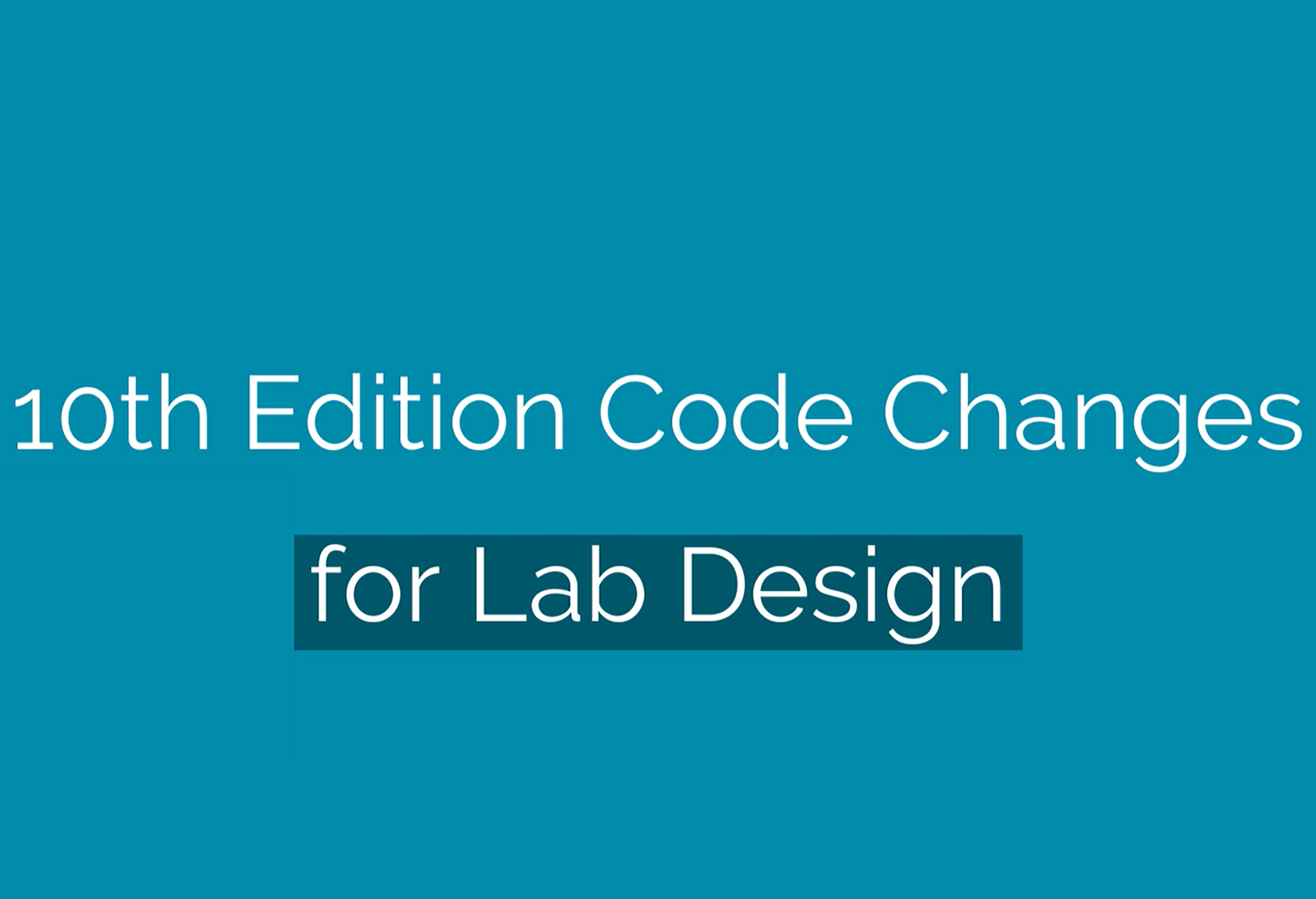 How the 10th Edition Building Code Impacts Lab Design - Margulies Perruzzi